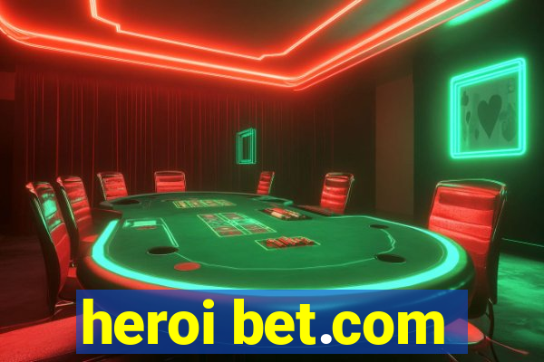 heroi bet.com